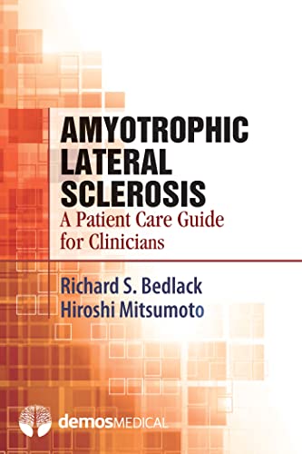 Imagen de archivo de Amyotrophic Lateral Sclerosis: A Patient Care Guide for Clinicians a la venta por HPB-Red