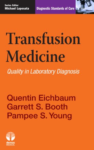 9781936287963: Transfusion Medicine: Quality in Laboratory Diagnosis (Diagnostic Standards of Care Series)