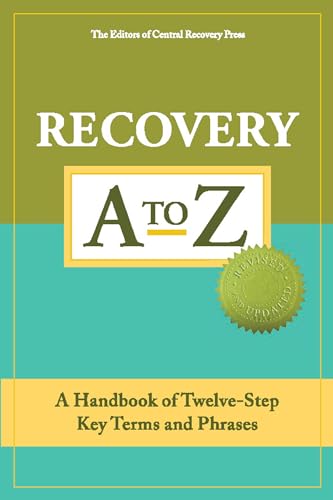 Stock image for Recovery A to Z : A Handbook of Twelve-Step Key Terms and Phrases for sale by Better World Books