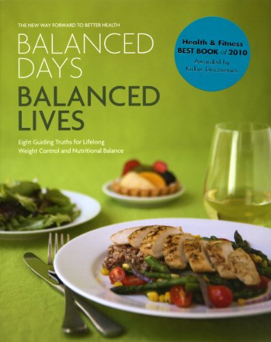 Stock image for Balanced Days Balanced Lives : Eight Guiding Truths for Lifelong Weight Control and Nutritional Balance for sale by Better World Books