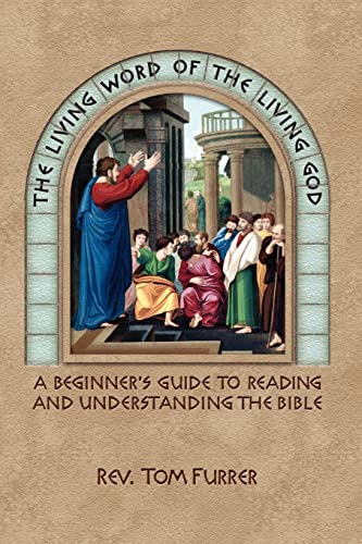 Imagen de archivo de The Living Word of the Living God: A Beginner's Guide to Reading and Understanding the Bible a la venta por ZBK Books