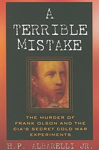 9781936296088: A Terrible Mistake: The Murder of Frank Olson and the CIA's Secret Cold War Experiments
