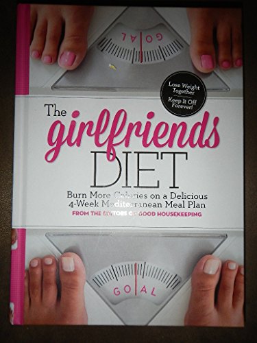 9781936297733: The Girlfriend Diet: Lose Together to Keep It Off Forever!