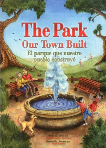Stock image for The Park Our Town Built / El parque que nuestro pueblo construy for sale by HPB-Diamond