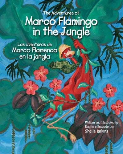 Beispielbild fr The Adventures of Marco Flamingo in the Jungle (Las Aventuras de Marco Flamenco en la Jungla) zum Verkauf von Better World Books