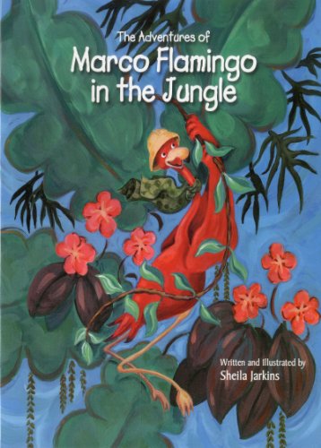 Stock image for The Adventures of Marco Flamingo in the Jungle for sale by Ergodebooks