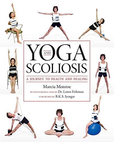 Beispielbild fr Yoga and Scoliosis: A Journey to Health and Healing zum Verkauf von HPB-Red