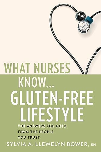 What Nurses Know . Gluten-Free Lifestyle (What Nurses Know.)