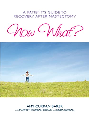 Beispielbild fr Now What?: A Patient's Guide to Recovery After Mastectomy zum Verkauf von ThriftBooks-Atlanta
