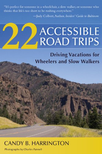 Stock image for 22 Accessible Road Trips : Driving Vacations for Wheelers and Slow Walkers for sale by Better World Books: West