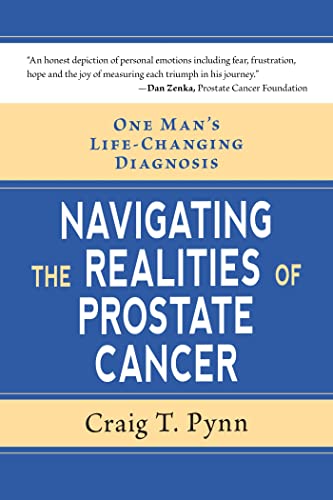 Imagen de archivo de One Man's Life-Changing Diagnosis: Navigating the Realities of Prostate Cancer a la venta por ThriftBooks-Atlanta