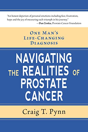 Stock image for One Man's Life-Changing Diagnosis: Navigating the Realities of Prostate Cancer for sale by ThriftBooks-Atlanta
