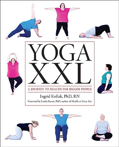 9781936303489: Yoga XXL: A Journey to Health for Larger Bodies: A Journey to Health for Bigger People