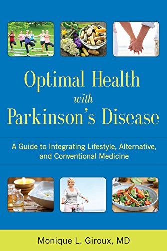 Beispielbild fr Optimal Health with Parkinson's Disease: An Integrative Guide to Complementary, Alternative, and Lifestyle Therapies for a Lifetime of Wellness zum Verkauf von ThriftBooks-Dallas