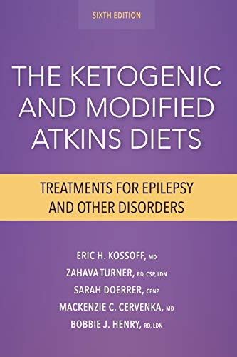 Beispielbild fr The Ketogenic and Modified Atkins Diets: Treatments for Epilepsy and Other Disorders zum Verkauf von Upward Bound Books