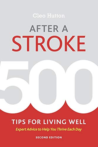 9781936303960: After a Stroke: 500 Tips for Living Well - Expert Advice to Help You Thrive Each Day