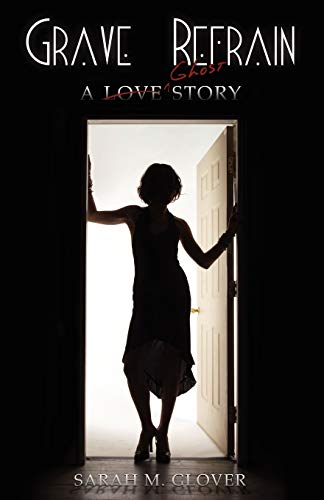 Beispielbild fr Grave Refrain: A Love/Ghost Story zum Verkauf von Buchpark