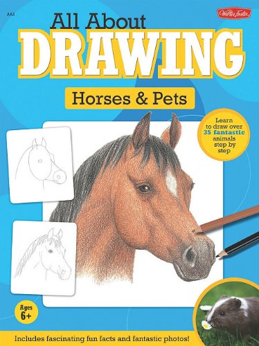 Beispielbild fr All about Drawing Horses & Pets: Learn How to Draw More Than 35 Fantastic Animals Step by Step zum Verkauf von ThriftBooks-Dallas