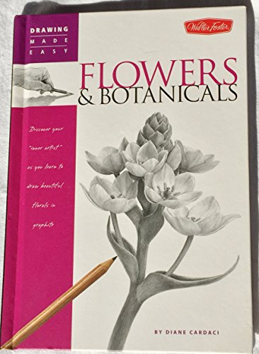 Flowers & Botanicals (Drawing Made Easy) (9781936309108) by Cardaci, Diane