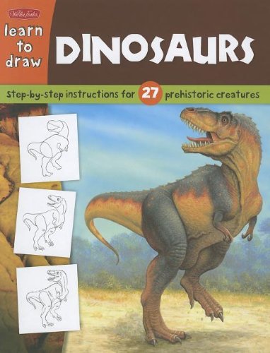 9781936309481: Learn to Draw Dinosaurs: Learn to Draw and Color 27 Prehistoric Creatures, Step by Easy Step, Shape by Simple Shape!