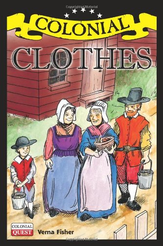 Stock image for Colonial Clothes for sale by Better World Books