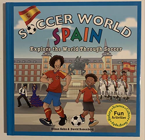 Stock image for Soccer World: Spain: Explore the World Through Soccer for sale by Book Outpost