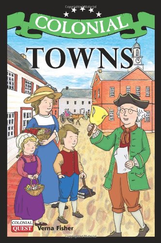 Stock image for Colonial Towns (Colonial Quest) for sale by Once Upon A Time Books