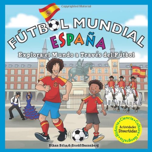 Stock image for Futbol Mundial Espana : Explora el Mundo a Traves del Futbol for sale by Better World Books