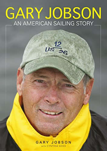 Beispielbild fr Gary Jobson : An American Sailing Story zum Verkauf von Better World Books