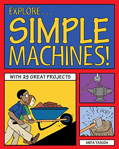 9781936313822: Explore Simple Machines!: With 25 Great Projects (Explore Your World)