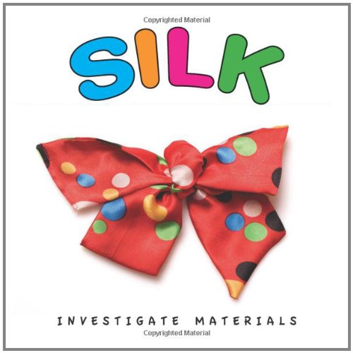 Stock image for Silk (Investigate Materials) for sale by Book Outpost