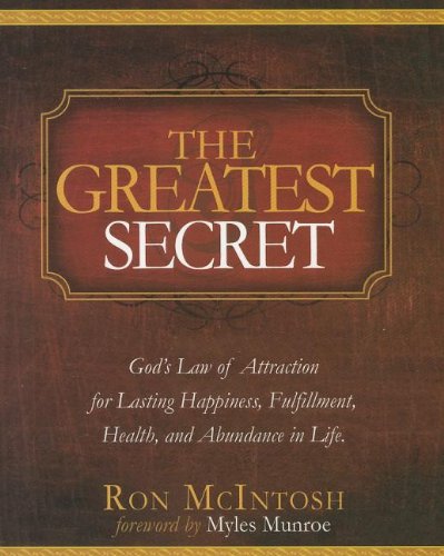 Stock image for The Greatest Secret: God's Law of Attraction for Lasting, Happiness, Fulfillment, Health, and Abundance in Life for sale by Dream Books Co.