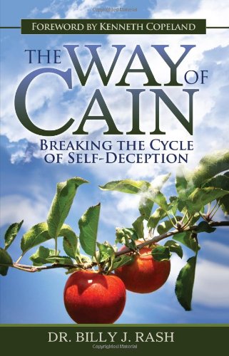 9781936314553: The Way of Cain: Breaking the Cycle of Self-Deception