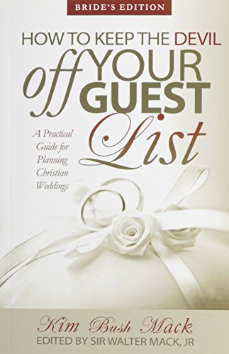Stock image for How to Keep the Devil Off Your Guest List - Bride's Edition: A Practical Guide for Planning Christian Weddings for sale by Revaluation Books