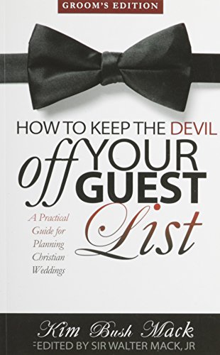 9781936314683: How to Keep the Devil Off Your Guest List (Groom): A Practical Guide for Planning Christian Weddings