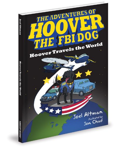 9781936319145: The Adventures of Hoover the FBI Dog: Hoover Travels the World