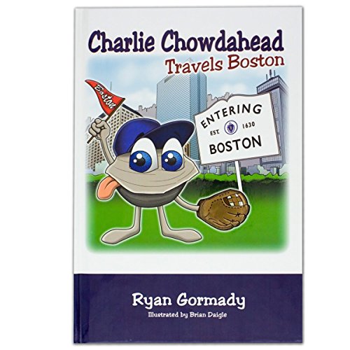 Beispielbild fr Charlie Chowdahead Travels Boston zum Verkauf von Front Cover Books