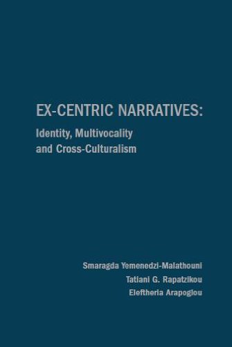 Imagen de archivo de Ex-Centric Narratives : Identity,Multivocality and Cross-Culturalism a la venta por suffolkbooks