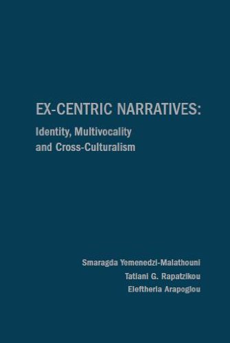 Stock image for Ex-Centric Narratives : Identity,Multivocality and Cross-Culturalism for sale by suffolkbooks