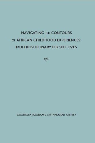 Imagen de archivo de Navigating the Contours of African Childhood Experiences: Multidisciplinary Perspectives a la venta por Books From California