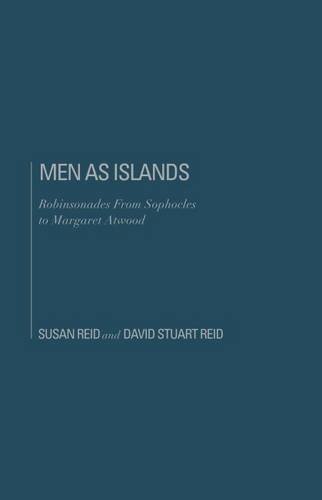 9781936320707: Men As Islands: Robinsonades from Sophocles to Margaret Atwood