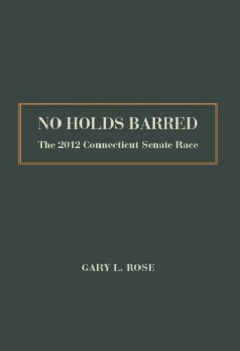 Stock image for NO HOLDS BARRED : The 2012 Connecticut Senate Race for sale by suffolkbooks