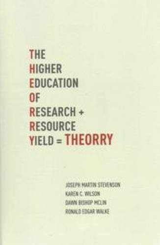 Beispielbild fr THEORRY The Higher Education of Research Yield The Higher Education of Research Resource Yield zum Verkauf von PBShop.store US