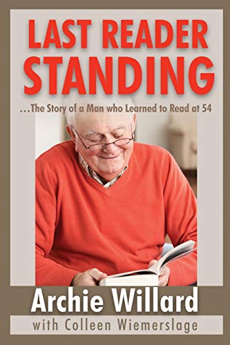 Imagen de archivo de The Last Reader Standing: -The Story of a Man who Learned to Read at 54 a la venta por Ria Christie Collections