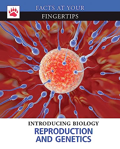 Stock image for Reproduction and Genetics (Facts at Your Fingertips: Introducing Biology) for sale by More Than Words