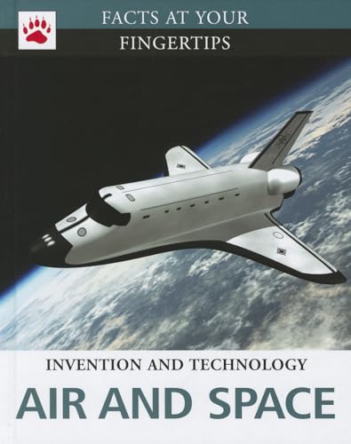 9781936333400: Air and Space (Facts at Your Fingertips: Invention and Technology)