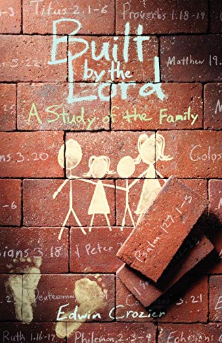 Imagen de archivo de Built by the Lord: A Study of the Family a la venta por HPB-Diamond