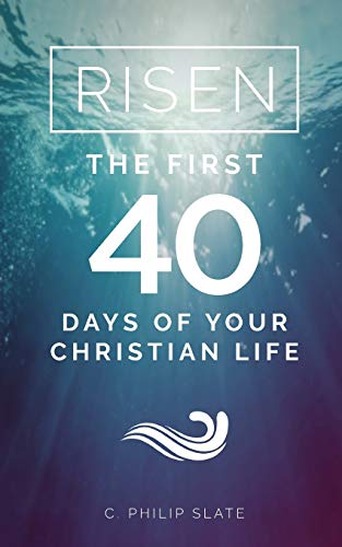 Beispielbild fr Risen! : The First 40 Days of Your Christian Life zum Verkauf von Better World Books