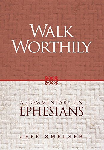 Stock image for Walk Worthily: A Commentary on Ephesians for sale by Bookmans