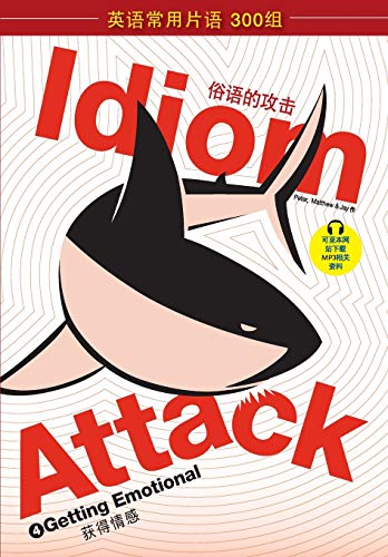 Beispielbild fr Idiom Attack Vol. 4 - Getting Emotional (Sim. Chinese Edition) :  4 -  zum Verkauf von Buchpark